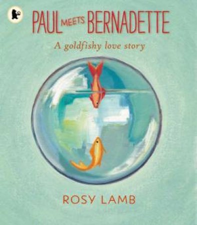 Paul Meets Bernadette by Rosy Lamb