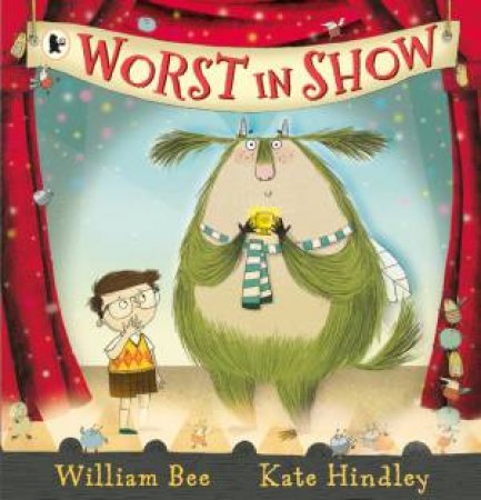 Worst in Show by William Bee & Kate Hindley