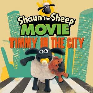 Shaun the Sheep Movie - Timmy in the City by Various