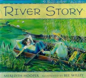 River Story by Meredith Hooper & Bee Willey