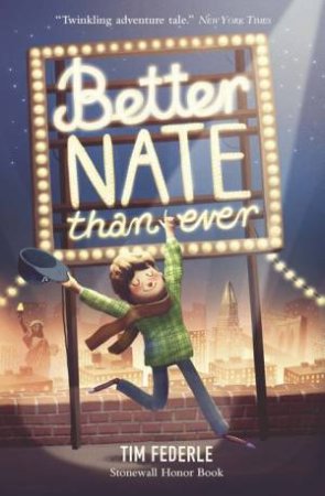 Better Nate Than Ever by Tim Federle