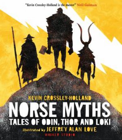 Norse Myths by Kevin Crossley-Holland & Jeffrey Alan Love