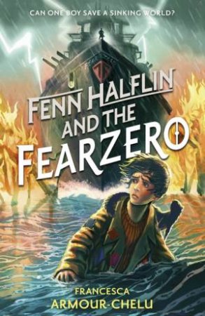 Fenn Halflin And The Fearzero by Francesca Armour-Chelu