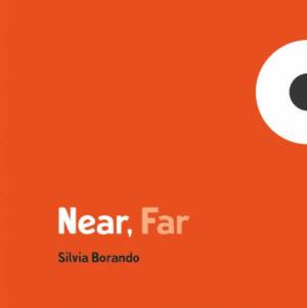 Near, Far: A Minibombo Book by Silvia Borando