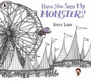 Have You Seen My Monster? by Steve Light