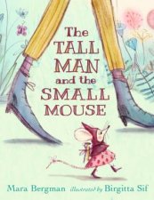 The Tall Man and the Small Mouse