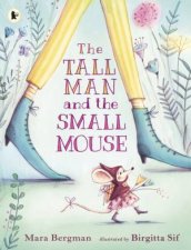 The Tall Man And The Small Mouse