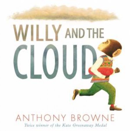 Willy And The Cloud by Anthony Browne