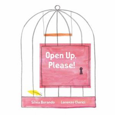 Open Up, Please! A MiniBombo Book by Silvia Borando & Lorenzo Clerici