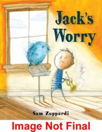 Jack's Worry by Sam Zuppardi