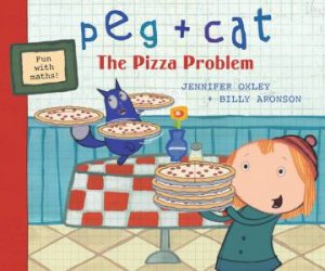 Peg + Cat: The Pizza Problem by Jennifer Oxley & Billy Aronson