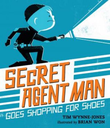 Secret Agent Man Goes Shopping For Shoes by Tim Wynne Jones