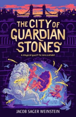 The City of Guardian Stones by Jacob Sager Weinstein