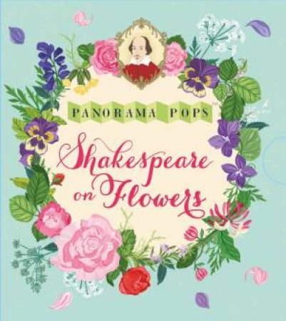 Panorama Pops: Shakespeare on Flowers by Dawn Cooper