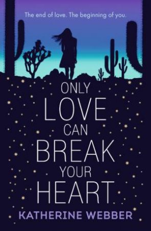 Only Love Can Break Your Heart by Katherine Webber