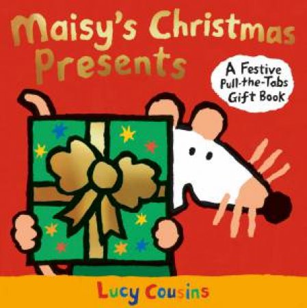 Maisy's Christmas Presents by Lucy Cousins