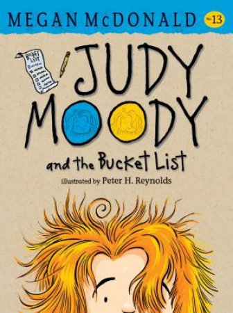 Judy Moody And The Bucket List by Megan Mcdonald & Peter H. Reynolds