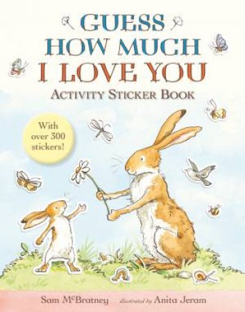 Guess How Much I Love You Activity Sticker Book by Sam Mcbratney & Anita Jeram