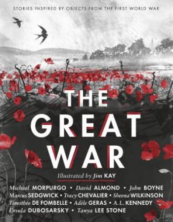 The Great War: Stories Inspired By Objects From The First World War by Various