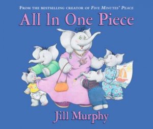 All In One Piece by Jill Murphy