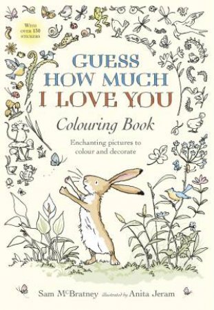 Guess How Much I Love You Colouring Book by Sam Mcbratney & Anita Jeram