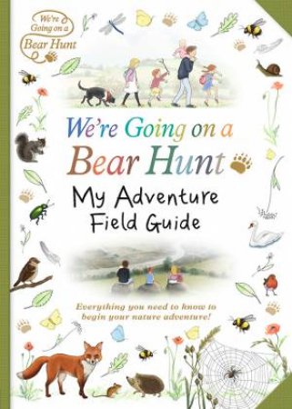 We're Going On A Bear Hunt: My Adventure Field Guide by Various