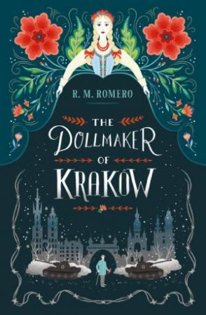 The Dollmaker of Krakow by R. M. Romero