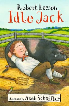 Idle Jack by Robert Leeson & Axel Scheffler