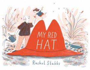 My Red Hat by Rachel Stubbs