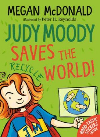 Judy Moody Saves The World! by Megan McDonald & Peter H. Reynolds