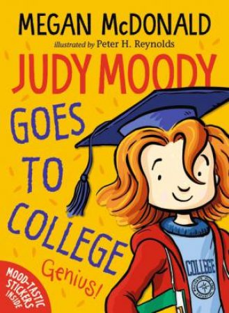 Judy Moody Goes To College by Megan McDonald & Peter H. Reynolds