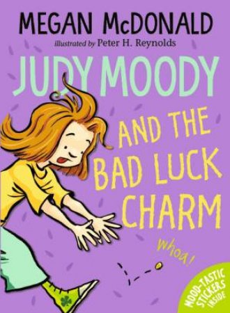 Judy Moody And The Bad Luck Charm by Megan McDonald & Peter H. Reynolds