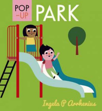 Pop-Up Park by Ingela P Arrhenius