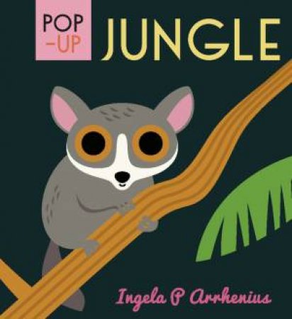 Pop-Up Jungle by Ingela P. Arrhenius