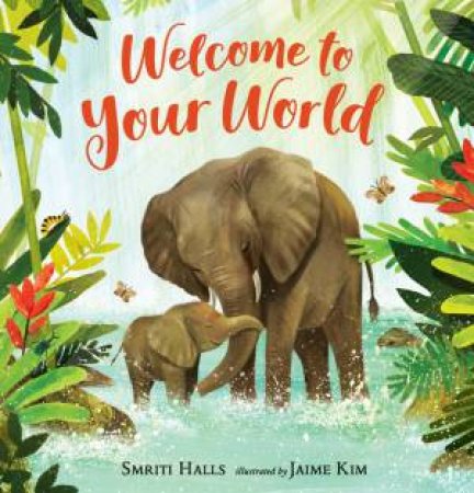 Welcome To Your World by Smriti Halls & Jaime Kim