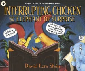 Interrupting Chicken And The Elephant Of Surprise by David Ezra Stein