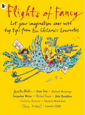 Flights Of Fancy by Quentin Blake & Anne Fine & Michael Morpurgo & Jacqu Wilson