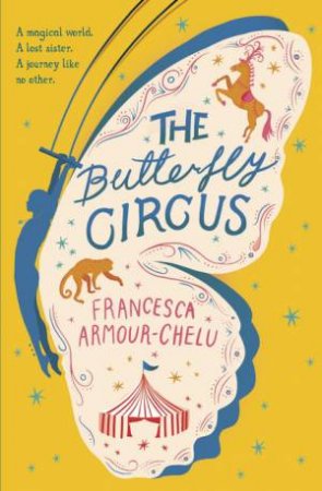 The Butterfly Circus by Francesca Armour-Chelu