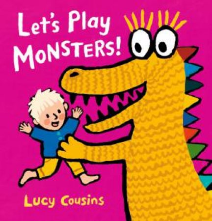 Let's Play Monsters! by Lucy Cousins & Lucy Cousins