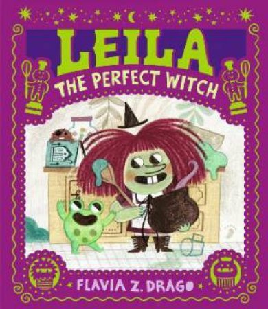 Leila, The Perfect Witch by Flavia Z. Drago & Flavia Z. Drago