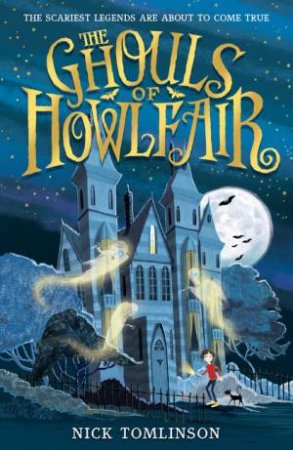 The Ghouls Of Howlfair by Nick Tomlinson