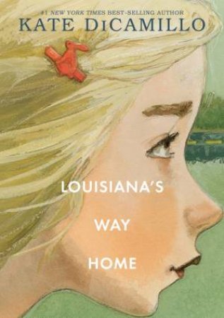 Louisiana's Way Home by Kate DiCamillo