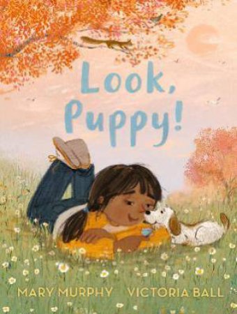 Look, Puppy! by Mary Murphy & Victoria Ball