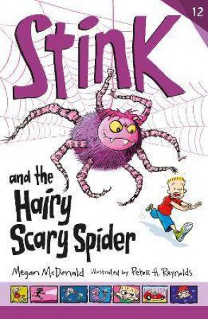 Stink And The Hairy Scary Spider by Megan McDonald & Peter H. Reynolds