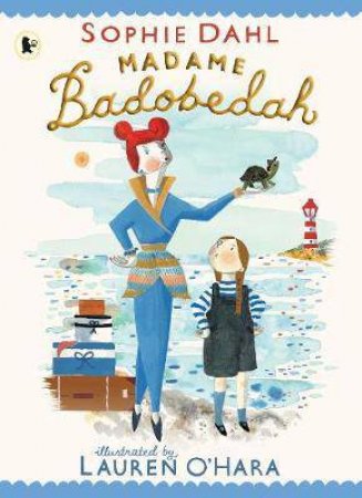 Madame Badobedah by Sophie Dahl & Lauren O'Hara