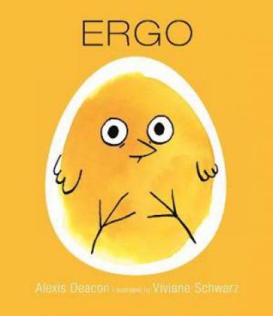 Ergo by Alexis Deacon & Viviane Schwarz