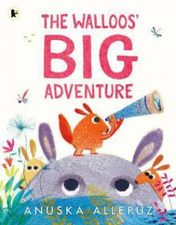 The Walloos' Big Adventure by Anuska Allepuz