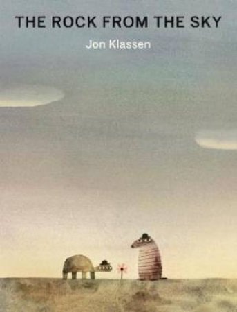 The Rock From The Sky by Jon Klassen & Jon Klassen