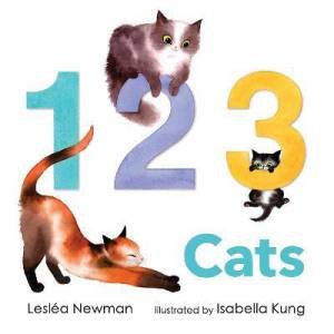 123 Cats: A Cat Counting Book by Lesla Newman & Isabella Kung