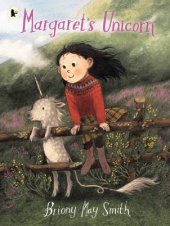 Margaret's Unicorn by Briony May Smith & Briony May Smith